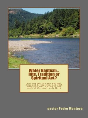 cover image of Water Baptism. Rite, Tradition or Spiritual Act
